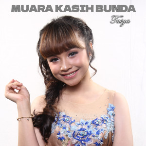 Dengarkan lagu Muara Kasih Bunda nyanyian Tasya Rosmala dengan lirik