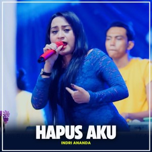 ดาวน์โหลดและฟังเพลง Hapus Aku พร้อมเนื้อเพลงจาก Indri Ananda