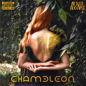 Dengarkan lagu Chameleon nyanyian Olivia Addams dengan lirik