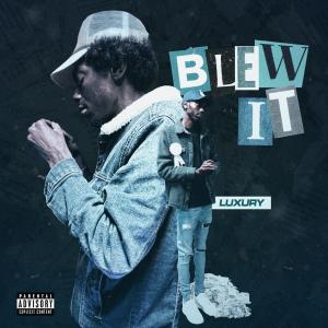 收聽Luxxury的Blew It歌詞歌曲