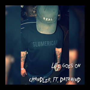 Life Goes On dari Chandler.