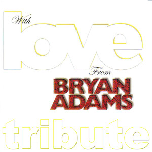 Dubble Trubble的專輯Dubble Trubble Tribute to Bryan Adams - With Love