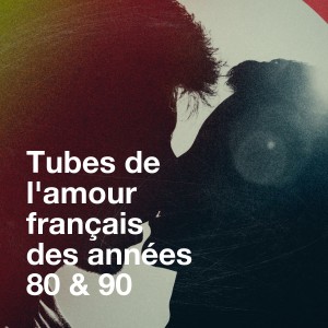 Album Tubes de l'amour français des années 80 & 90 oleh Generation 90
