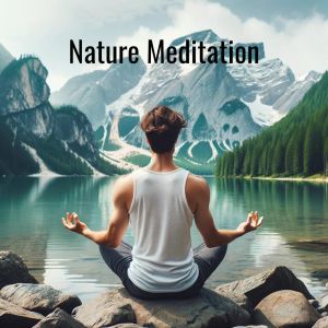 Nature Meditation (Quiet Morning with a View of the Mountains) dari Energizing Yoga Zone