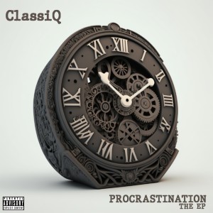 ClassiQ的专辑Procrastination (Explicit)