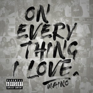 Maino的專輯On Everything I Love (Explicit)