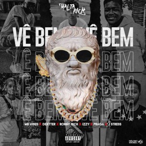 ดาวน์โหลดและฟังเพลง Vê Bem (Explicit) พร้อมเนื้อเพลงจาก Malta Rich