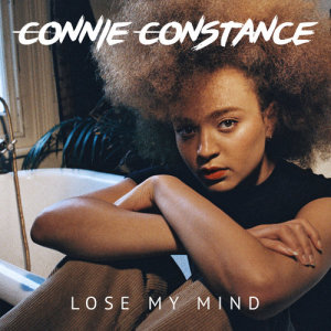 收聽Connie Constance的Lose My Mind歌詞歌曲