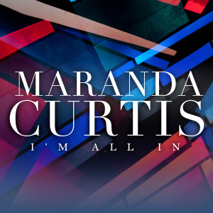 Album I'm All In from Maranda Curtis