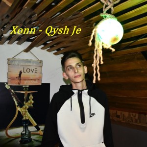 Listen to Qysh je? song with lyrics from Xonn