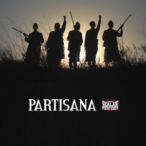 ดาวน์โหลดและฟังเพลง Partisana พร้อมเนื้อเพลงจาก Juantxo Skalari