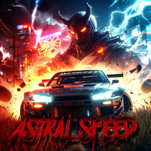 Listen to Astral Speed (Explicit) song with lyrics from Dj Shuriken666