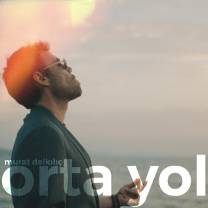 Dengarkan Orta Yol lagu dari Murat Dalkilic dengan lirik