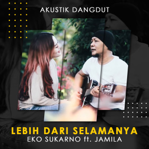 Album Lebih Dari Selamanya (Explicit) oleh Eko Sukarno