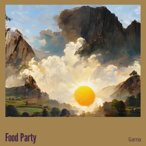 Listen to Food Party song with lyrics from Garna