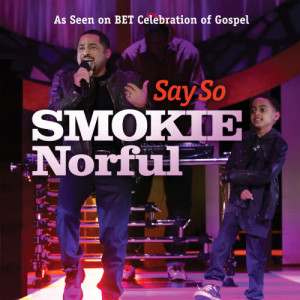 收聽Smokie Norful的Say So歌詞歌曲