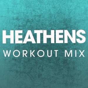 收聽Power Music Workout的Heathens (Extended Workout Mix)歌詞歌曲