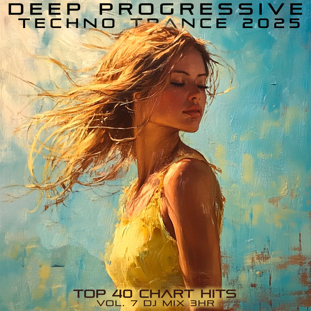 Deep Progressive Techno Trance 2025 Top 40 Chart Hits, Vol. 5 (DJ Mix 3Hr)