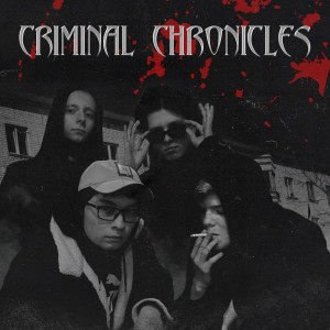 Album Criminal Chronicles from DTPGANG