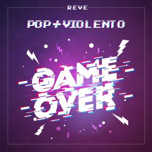 收聽ReVe的POP+VIOLENTO歌詞歌曲