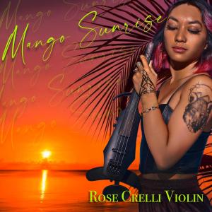 Album Mango Sunrise oleh Rose Crelli Violin