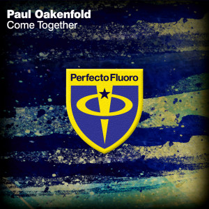 Album Come Together from Paul Oakenfold