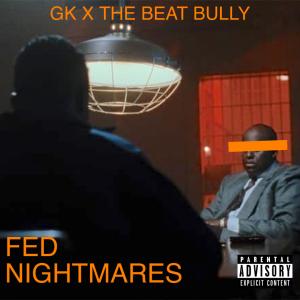 GK的專輯Fed Nightmares (Explicit)