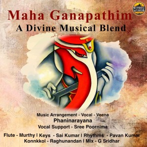 Listen to Maha Ganapathim (A Divine Musical Blend) song with lyrics from Phani Narayana