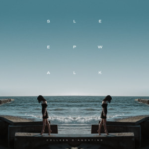 Album Sleepwalk oleh Colleen D'Agostino