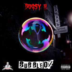 Album Bubble 07 (Explicit) from Bugsy H.