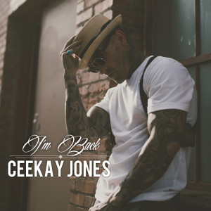 Listen to I'm Back (Explicit) song with lyrics from Ceekay Jones