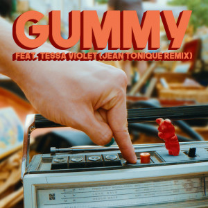 Album Gummy (feat. Tessa Violet) (Jean Tonique Remix) oleh Jean Tonique