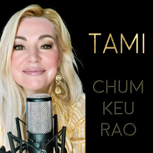 Album Chum Keu Rao from Tami