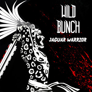 อัลบัม Jaguar Warrior ศิลปิน Wild Bunch