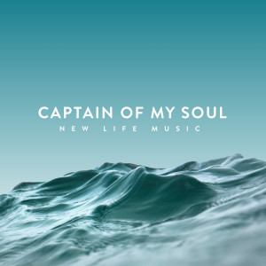 Album Captain of My Soul from New Life Music