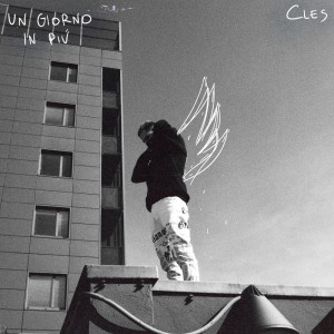 Listen to Un Giorno In Più song with lyrics from Cles