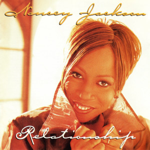 收聽Nancey Jackson的Relationship歌詞歌曲