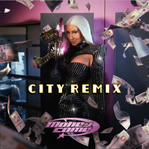 Listen to Money Come (City remix) (Remix) song with lyrics from City