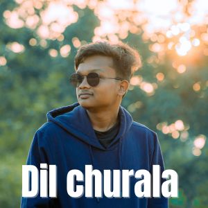Listen to Dil Churala song with lyrics from Remish Kumar