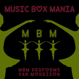 อัลบัม MBM Performs Van Morrison ศิลปิน Music Box Mania