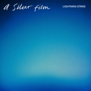 收聽A Silent Film的Lightning Strike歌詞歌曲