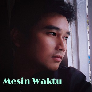 Dengarkan lagu Mesin waktu nyanyian Erwin Firman dengan lirik