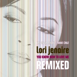 ดาวน์โหลดและฟังเพลง You Know How To Love Me (Mike Cruz Dub Mix) พร้อมเนื้อเพลงจาก Lori Jenaire