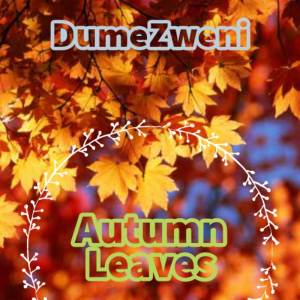 Dumezweni的專輯Autumn Leaves (Cover)