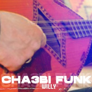 Cha3bi Funk dari Willy
