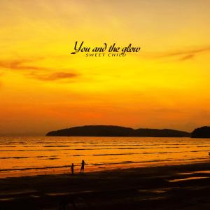 Album You And The Glow oleh Sweet Child