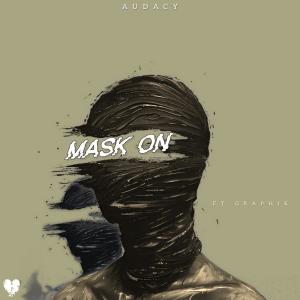 收聽Audacy的Mask On (feat. Graphik) (Explicit)歌詞歌曲