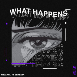 Nieman J的專輯What Happens (feat. Jeremih) (Explicit)