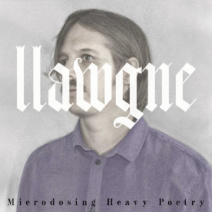 llawgne的專輯Microdosing Heavy Poetry