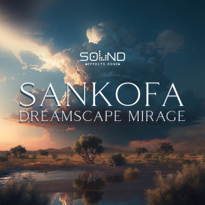อัลบัม Sankofa Dreamscape Mirage ศิลปิน Sound Effects Zone
